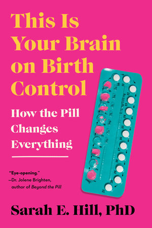 This is Your Brain on Birth Control - Book this is your brain on birth control This Is Your Brain On Birth Control your brain on birth control